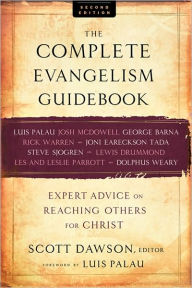 Title: The Complete Evangelism Guidebook: Expert Advice on Reaching Others for Christ / Edition 2, Author: Scott Dawson