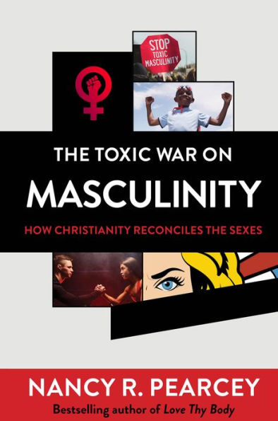 the Toxic War on Masculinity: How Christianity Reconciles Sexes