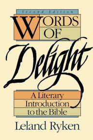 Words of Delight: A Literary Introduction to the Bible