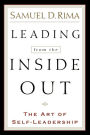 Leading from the Inside Out: The Art of Self-Leadership