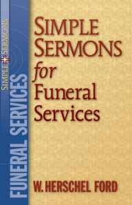 Title: Simple Sermons for Funeral Services, Author: W. Herschel Ford