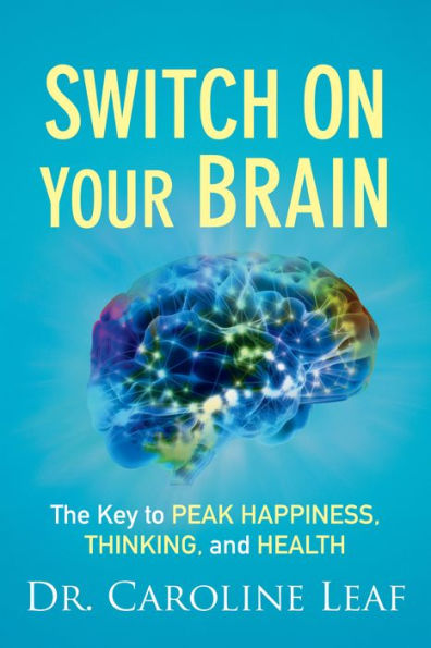 Switch On Your Brain Curriculum Kit: The Key to Peak Happiness, Thinking, and Health