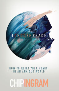 Good books download kindle I Choose Peace: How to Quiet Your Heart in an Anxious World 9780801093821 by 