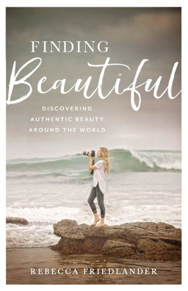 Finding Beautiful: Discovering Authentic Beauty around the World