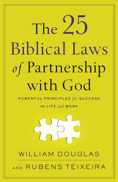The 25 Biblical Laws of Partnership with God: Powerful Principles for Success Life and Work