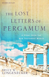 Title: The Lost Letters of Pergamum: A Story from the New Testament World, Author: Bruce W. Longenecker