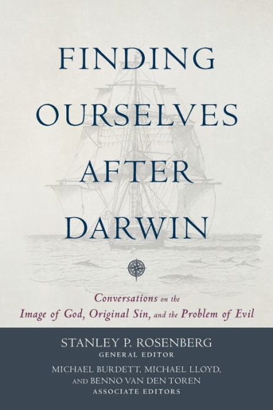 Finding Ourselves after Darwin: Conversations on the Image of God, Original Sin, and the Problem of Evil