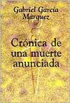 Title: Crónica de una muerte anunciada / Chronicle of a Death Foretold / Edition 1, Author: Gabriel García Márquez