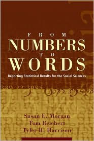 From Numbers to Words: Reporting Statistical Results for the Social Sciences / Edition 1