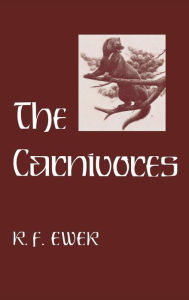 Title: The Carnivores, Author: R. F. Ewer