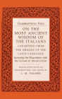 On the Most Ancient Wisdom of the Italians: Unearthed from the Origins of the Latin Language