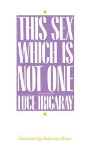 Title: This Sex Which Is Not One, Author: Luce Irigaray