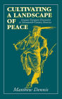 Cultivating a Landscape of Peace: Iroquois-European Encounters in Seventeenth-Century America