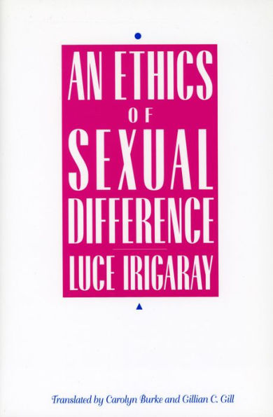 An Ethics of Sexual Difference