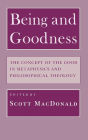 Being and Goodness: The Concept of the Good in Metaphysics and Philosophical Theology