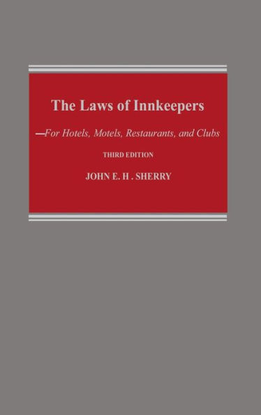 Study Guide to John E. H. Sherry, "The Laws of Innkeepers, Third Edition": For Hotels, Motels, Restaurants, and Clubs / Edition 3