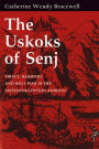 The Uskoks of Senj: Piracy, Banditry, and Holy War in the Sixteenth-Century Adriatic