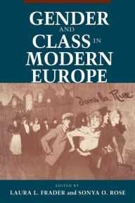 Title: Gender and Class in Modern Europe, Author: Laura L. Frader