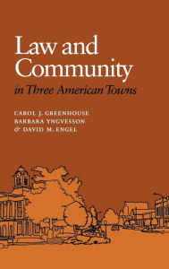 Title: Law and Community in Three American Towns, Author: Carol J. Greenhouse