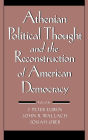 Athenian Political Thought and the Reconstitution of American Democracy