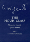 Title: The Hour-Glass: Manuscript Materials, Author: William Butler Yeats