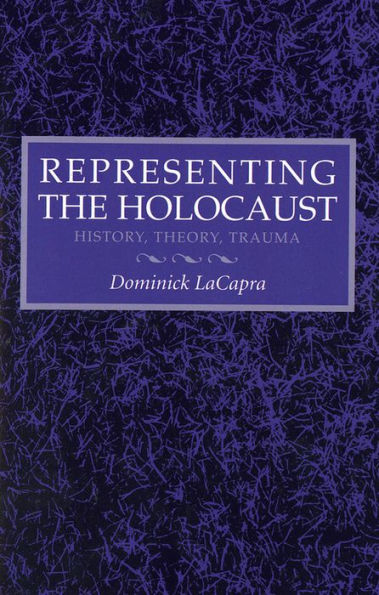 Representing the Holocaust: History, Theory