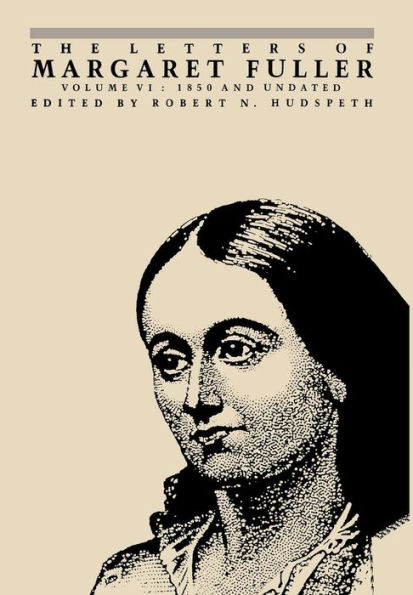 The Letters of Margaret Fuller: 1850 and undated