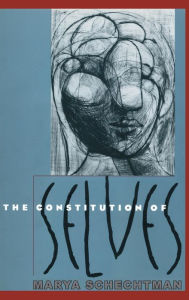 Title: The Constitution of Selves, Author: Marya Schechtman