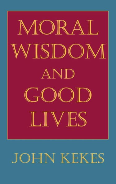 Moral Wisdom and Good Lives