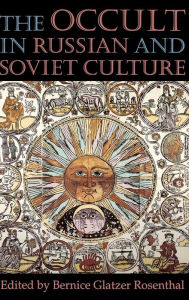 Title: The Occult in Russian and Soviet Culture, Author: Bernice Glatzer Rosenthal