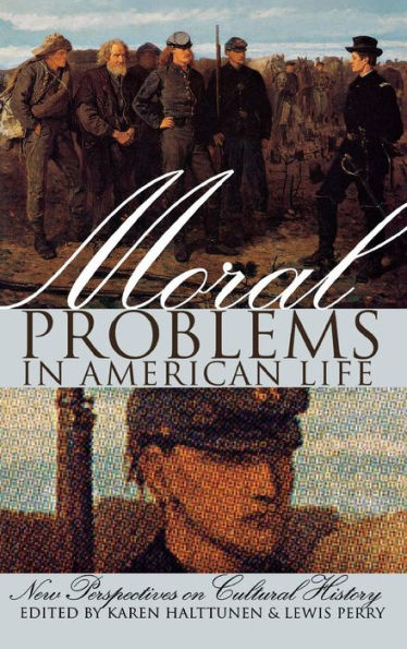 Moral Problems in American Life: New Perspectives on Cultural History