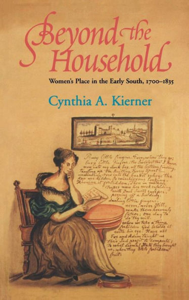 Beyond the Household: Women's Place in the Early South, 1700-1835