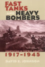 Fast Tanks and Heavy Bombers: Innovation in the U.S. Army, 1917-1945