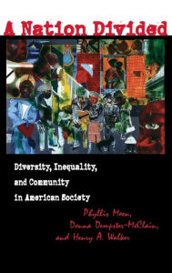 Title: A Nation Divided: Diversity, Inequality, and Community in American Society, Author: Phyllis Moen