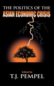 Title: The Politics of the Asian Economic Crisis, Author: T. J. Pempel