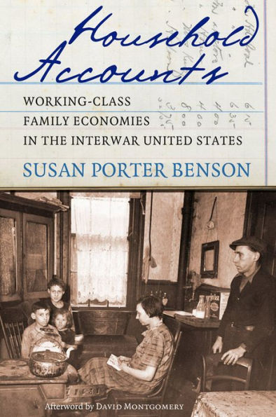 Household Accounts: Working-Class Family Economies in the Interwar United States / Edition 1