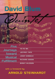 Title: Quintet: Five Journeys toward Musical Fulfillment, Author: David Blum