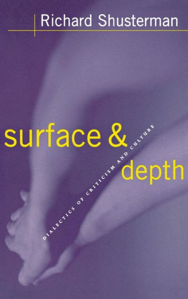 Surface and Depth: Dialectics of Criticism and Culture