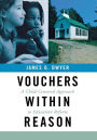 Vouchers within Reason: A Child-Centered Approach to Education Reform