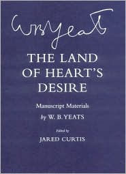 Title: The Land of Heart's Desire: Manuscript Materials, Author: William Butler Yeats