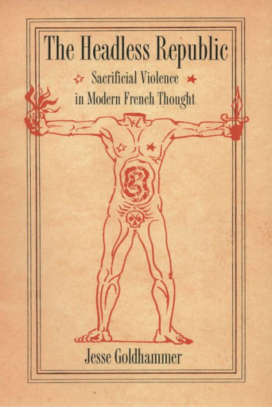The Headless Republic: Sacrificial Violence in Modern French Thought