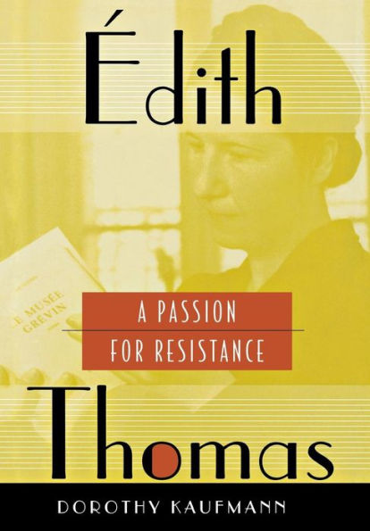 Édith Thomas: A Passion for Resistance