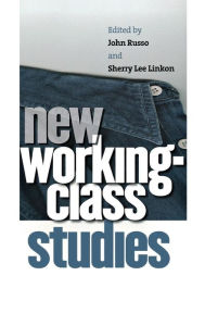 Title: New Working-Class Studies, Author: John Russo