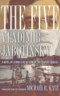 The Five: A Novel of Jewish Life in Turn-of-the-Century Odessa