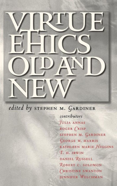 Virtue Ethics, Old and New