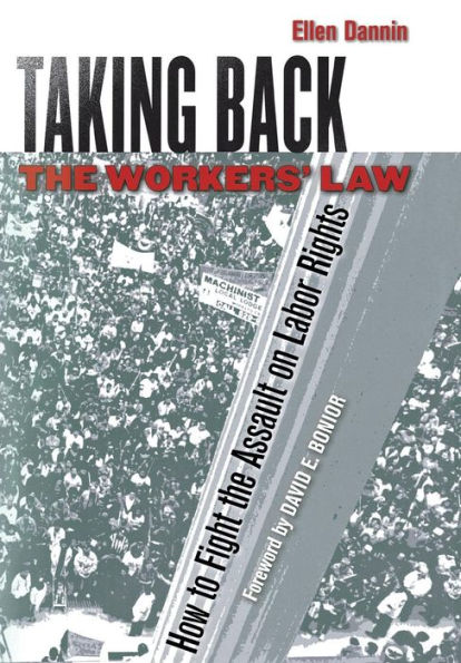 Taking Back the Workers' Law: How to Fight the Assault on Labor Rights