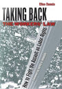 Taking Back the Workers' Law: How to Fight the Assault on Labor Rights