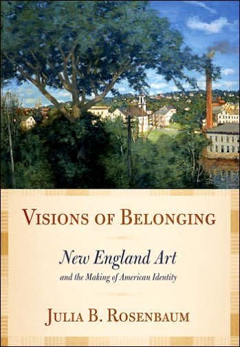 Visions of Belonging: New England Art and the Making of American Identity