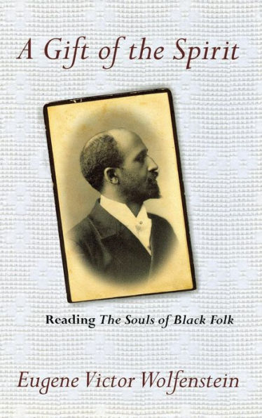 A Gift of the Spirit: Reading "The Souls of Black Folk"