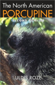 Title: The North American Porcupine, Author: Uldis Roze